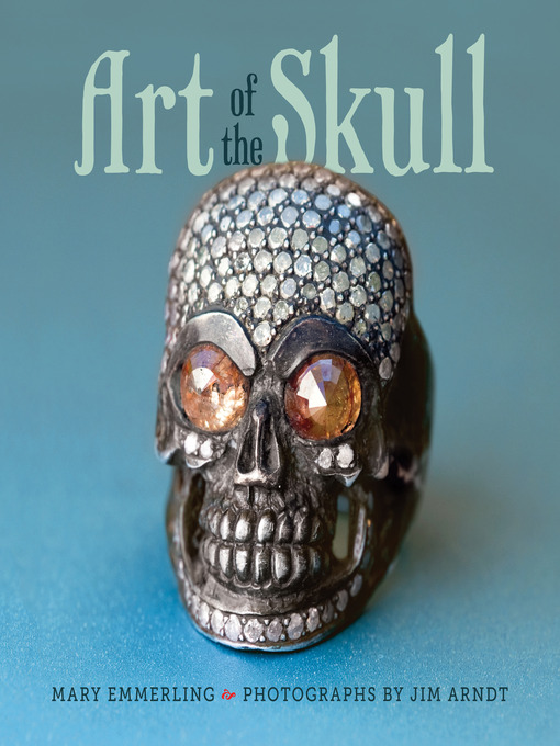 Title details for The Art of the Skull by Mary Emmerling - Available